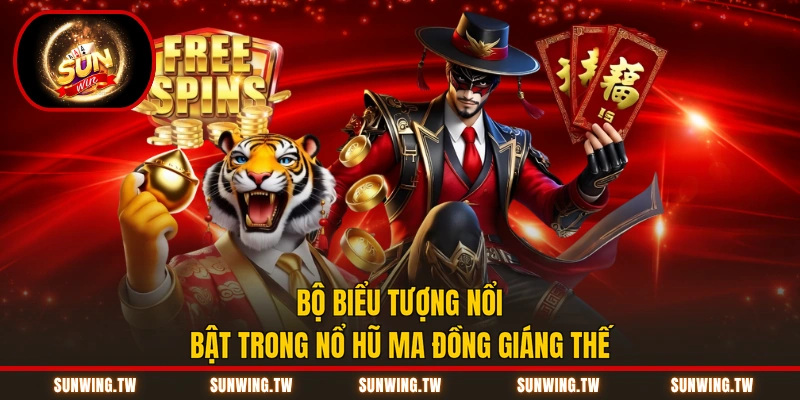 Bộ biểu tượng nổi bật trong nổ hũ ma đồng giáng thế