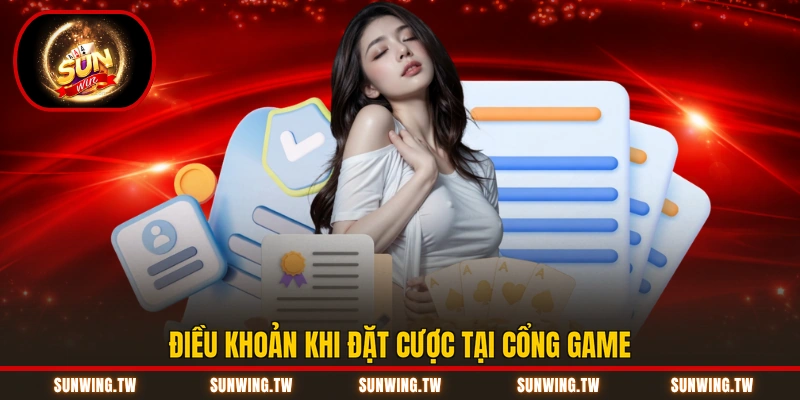 Điều khoản khi đặt cược tại cổng game