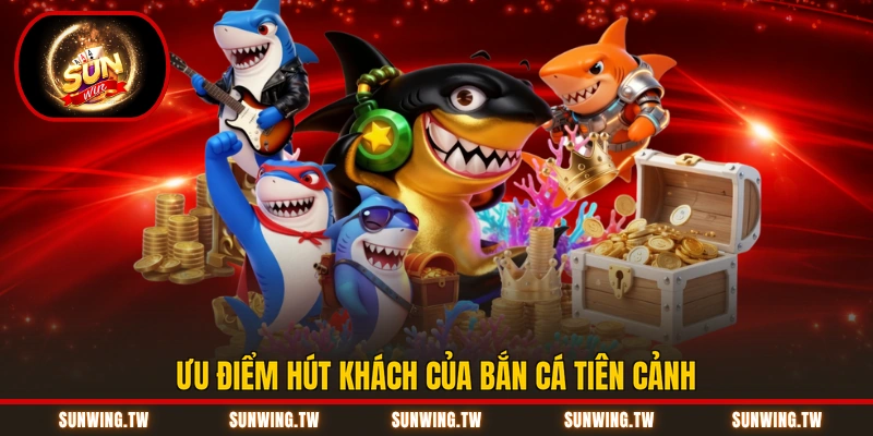 Ưu điểm hút khách của bắn cá tiên cảnh